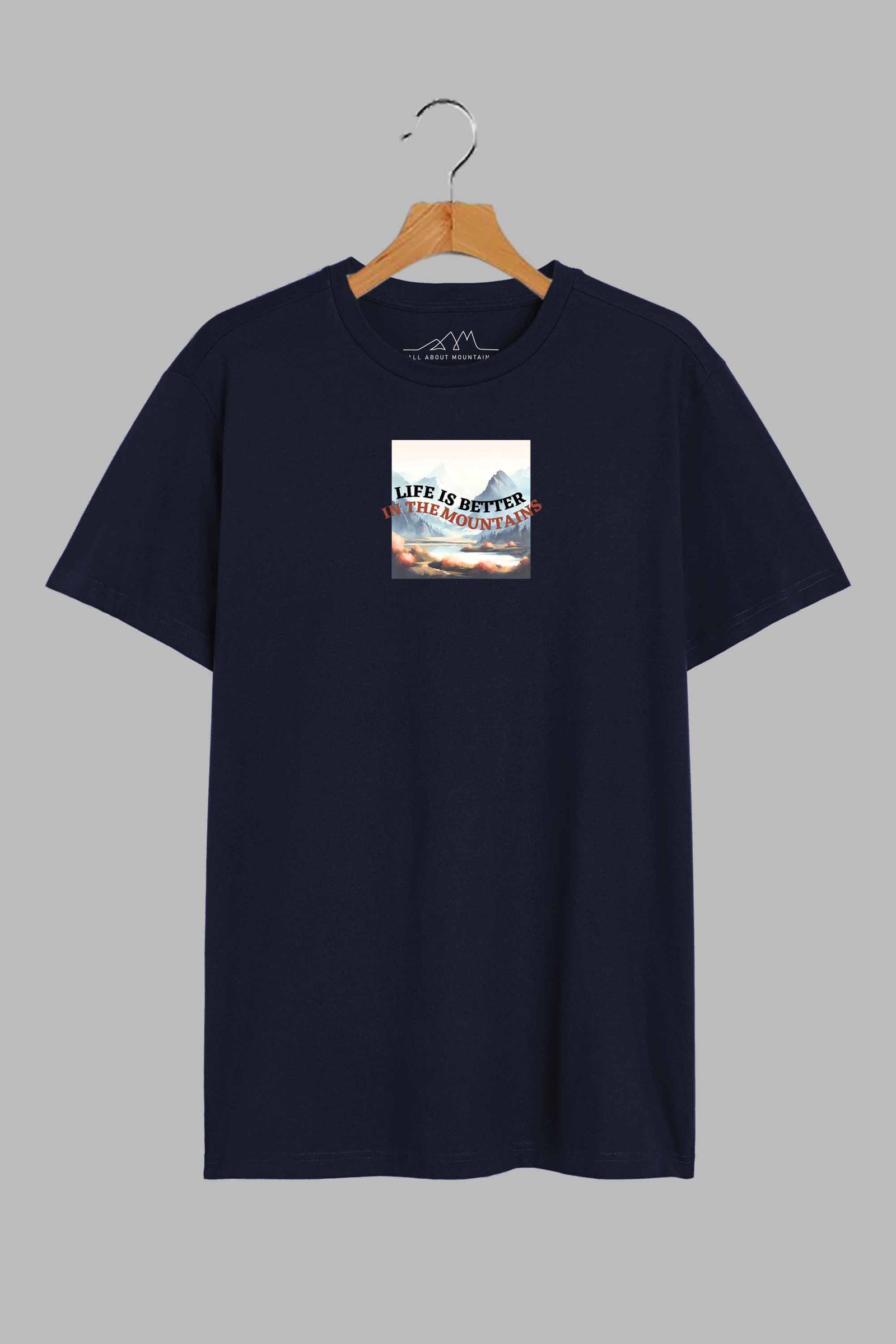 Life Is Better In The Mountains | Printed T-Shirt