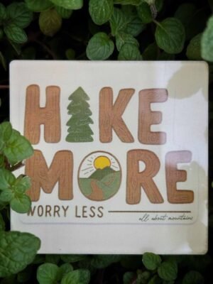 Hike More | High Gloss Acrylic Fridge Magnet