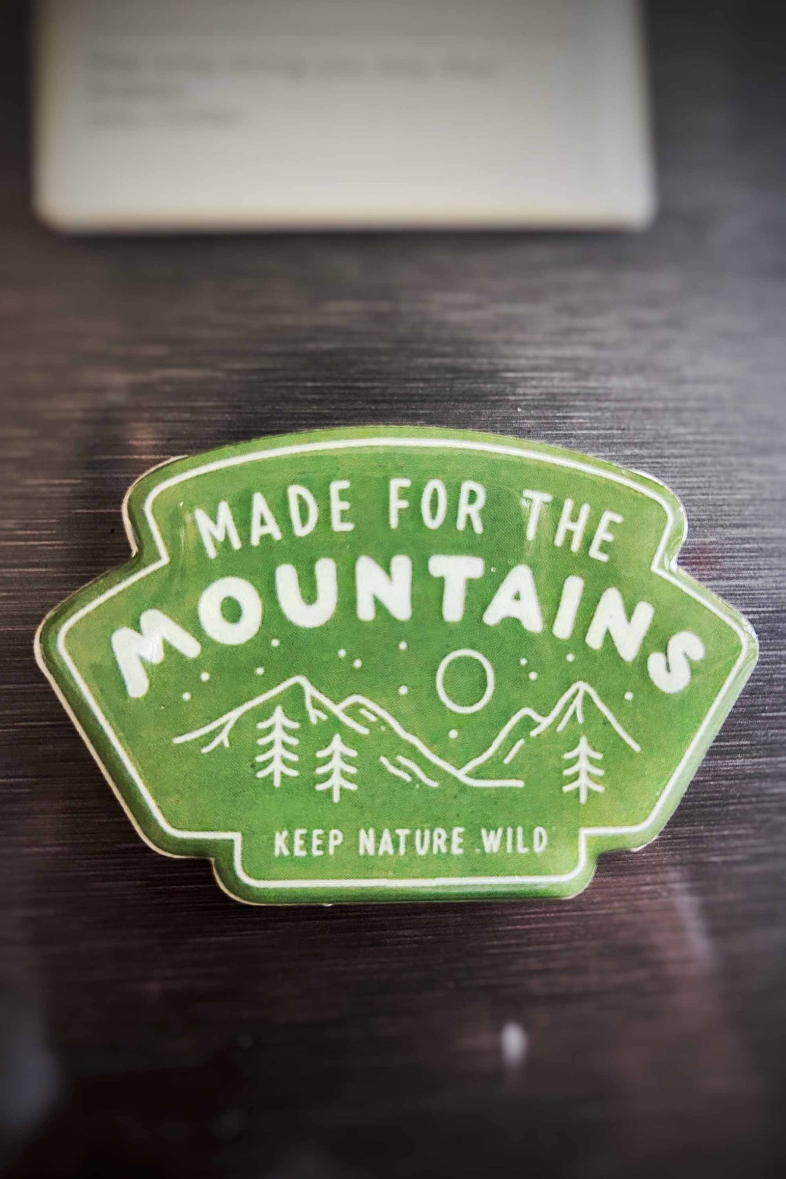 Made For The Mountains | High Gloss Acrylic Fridge Magnet